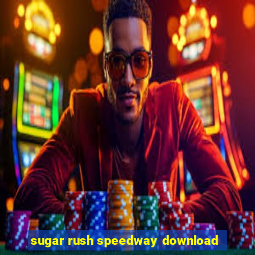 sugar rush speedway download